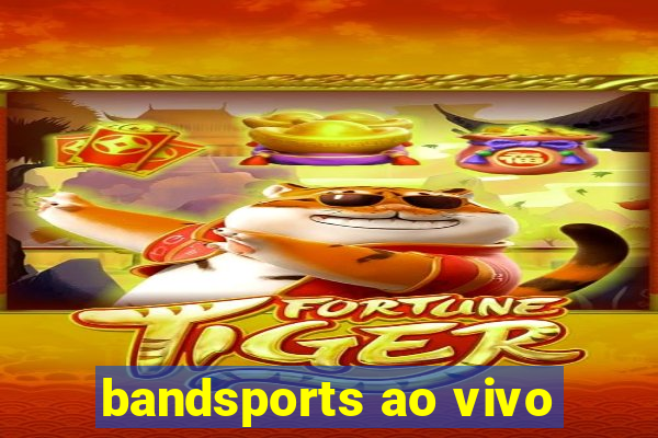 bandsports ao vivo